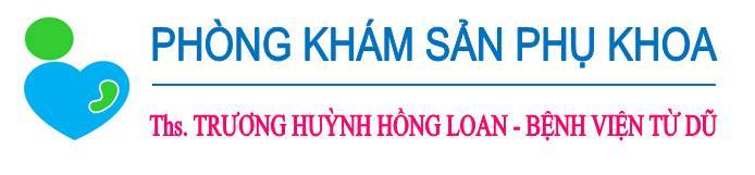Phòng Khám Sản Phụ Khoa – ThS. Trương Huỳnh Hồng Loan